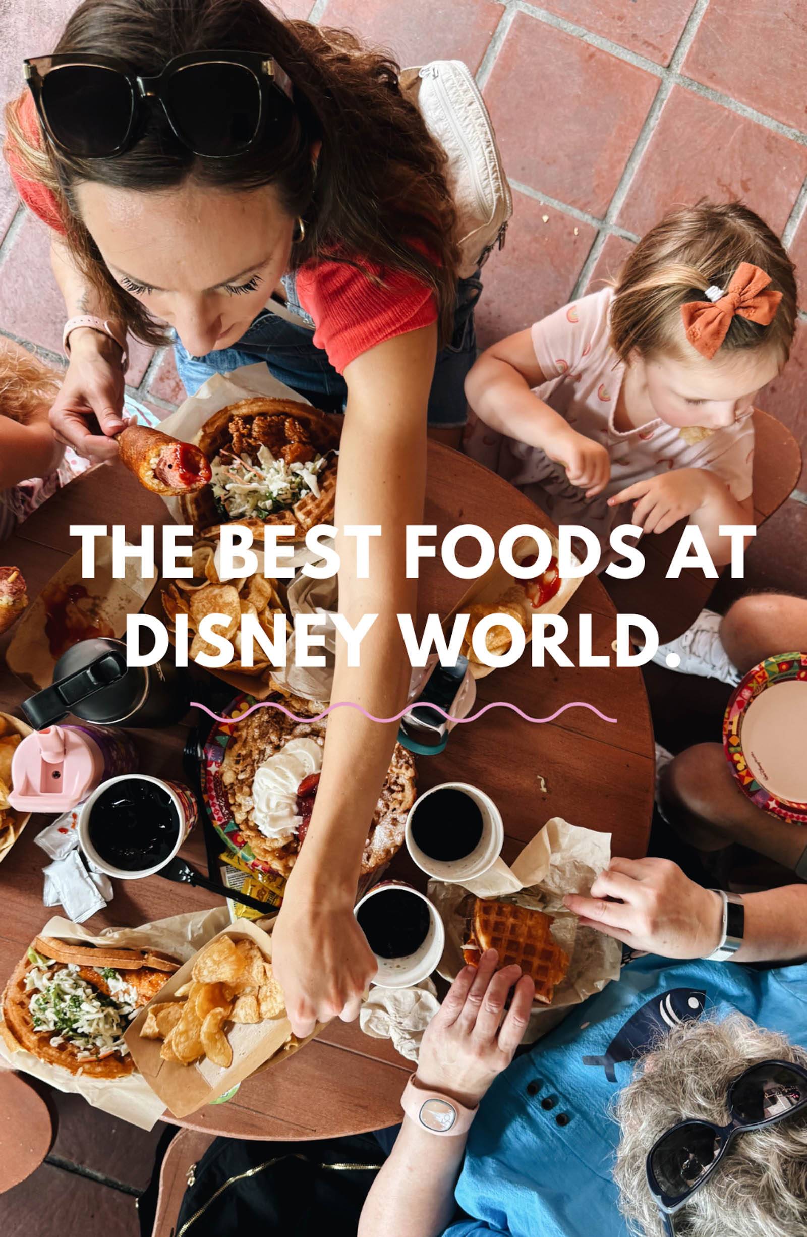 Lindsay and family eating food at Walt Disney World with text that says "The Best Foods at Disney World."