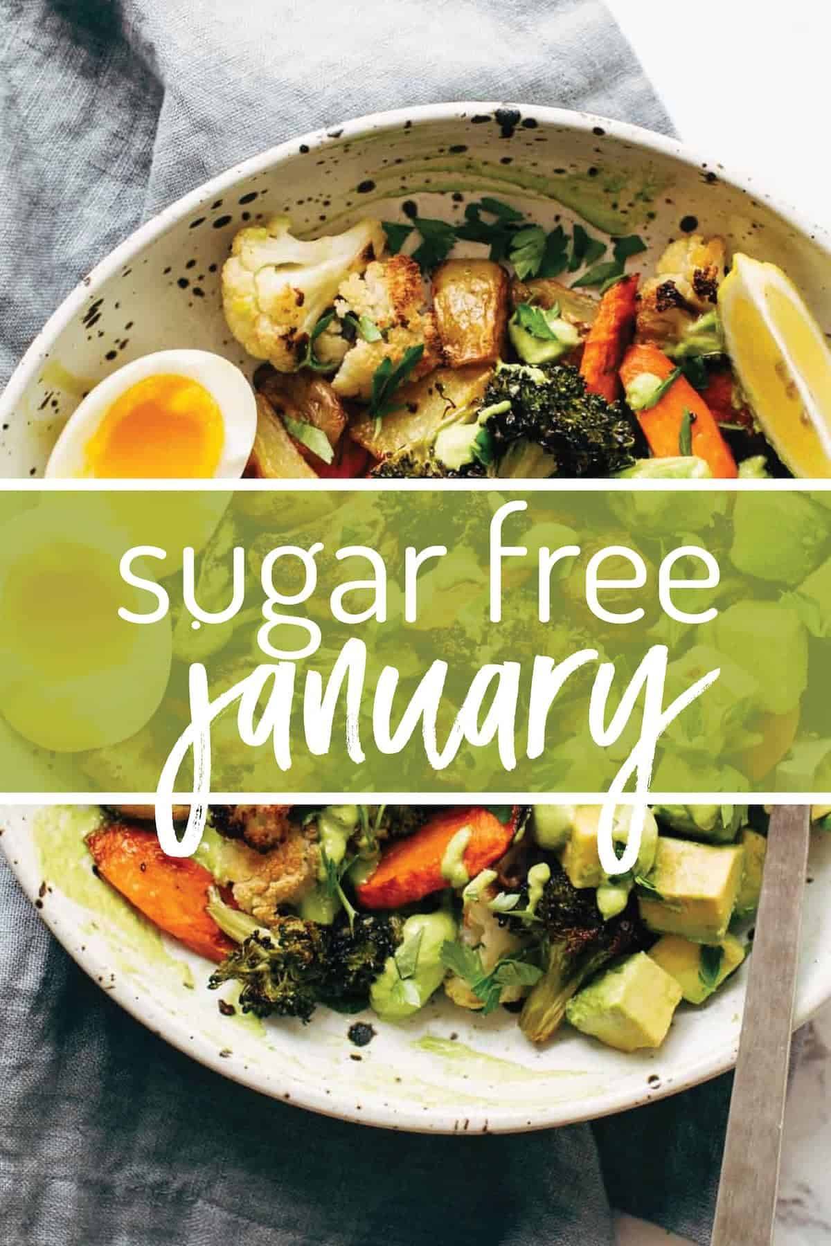 A bowl filled with various vegetables and eggs with a text written over it "Sugar Free January"